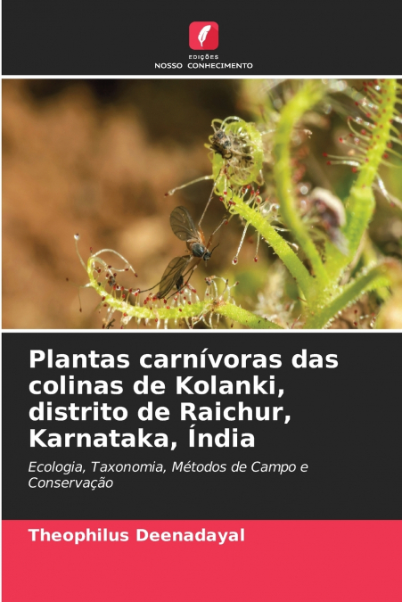 Plantas carnívoras das colinas de Kolanki, distrito de Raichur, Karnataka, Índia