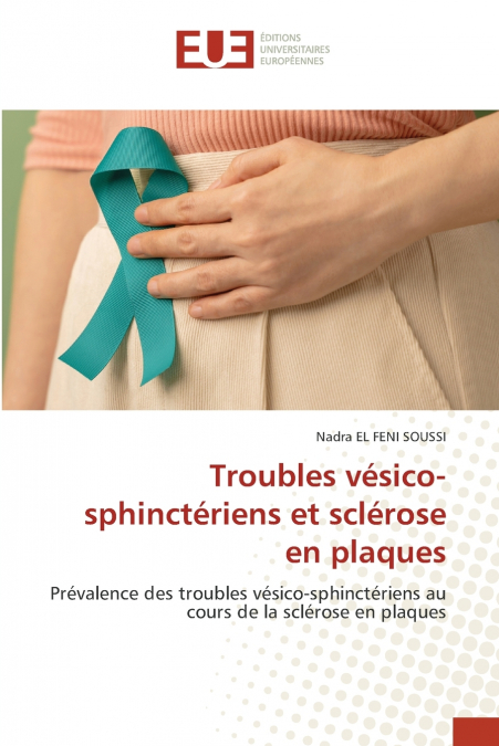 Troubles vésico-sphinctériens et sclérose en plaques