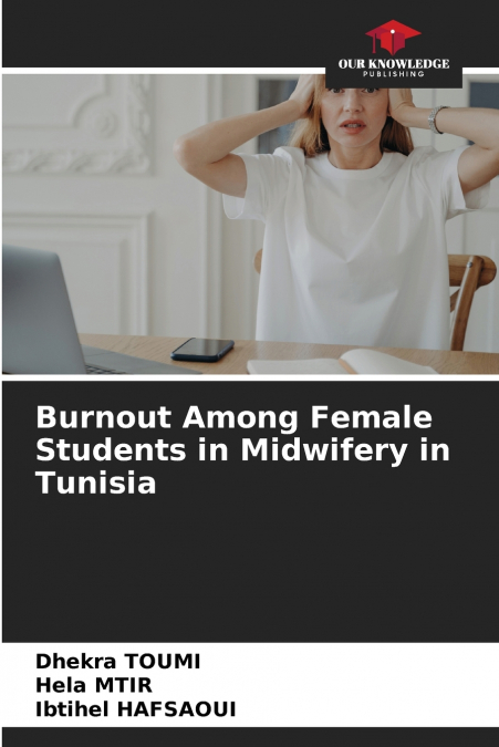 Burnout Among Female Students in Midwifery in Tunisia
