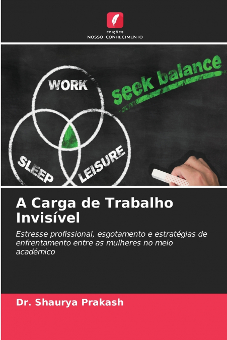 A Carga de Trabalho Invisível