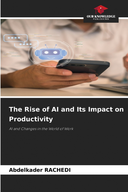 The Rise of AI and Its Impact on Productivity