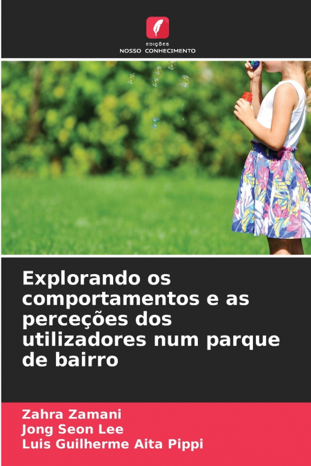 Explorando os comportamentos e as perceções dos utilizadores num parque de bairro