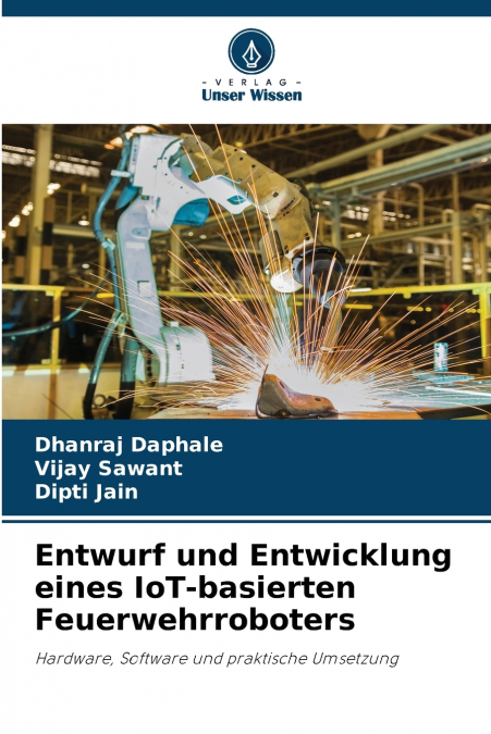 Entwurf und Entwicklung eines IoT-basierten Feuerwehrroboters