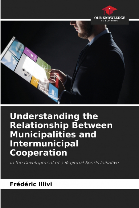 Understanding the Relationship Between Municipalities and Intermunicipal Cooperation