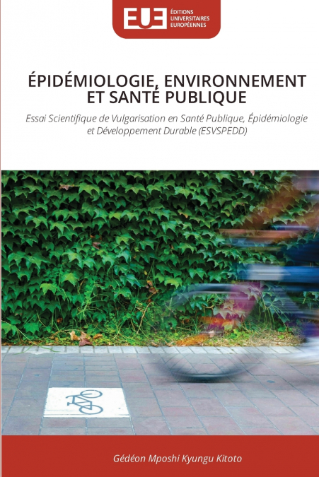 ÉPIDÉMIOLOGIE, ENVIRONNEMENT ET SANTÉ PUBLIQUE