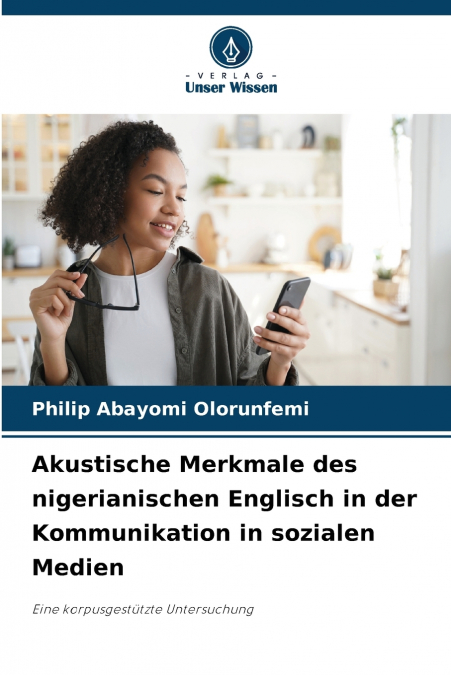 Akustische Merkmale des nigerianischen Englisch in der Kommunikation in sozialen Medien