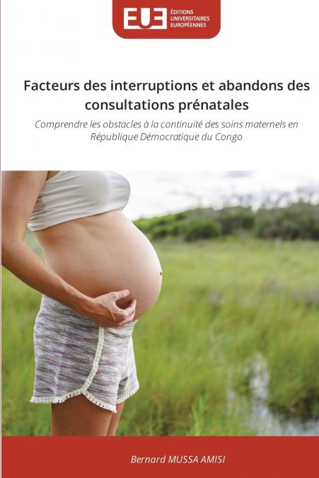 Facteurs des interruptions et abandons des consultations prénatales