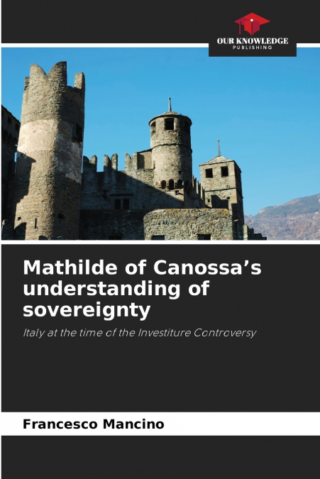 Mathilde of Canossa’s understanding of sovereignty