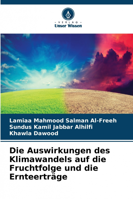 Die Auswirkungen des Klimawandels auf die Fruchtfolge und die Ernteerträge