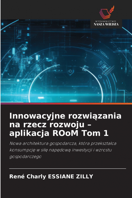 Innowacyjne rozwiązania na rzecz rozwoju - aplikacja ROoM Tom 1
