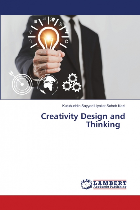 Creativity Design and Thinking