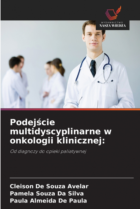 Podejście multidyscyplinarne w onkologii klinicznej