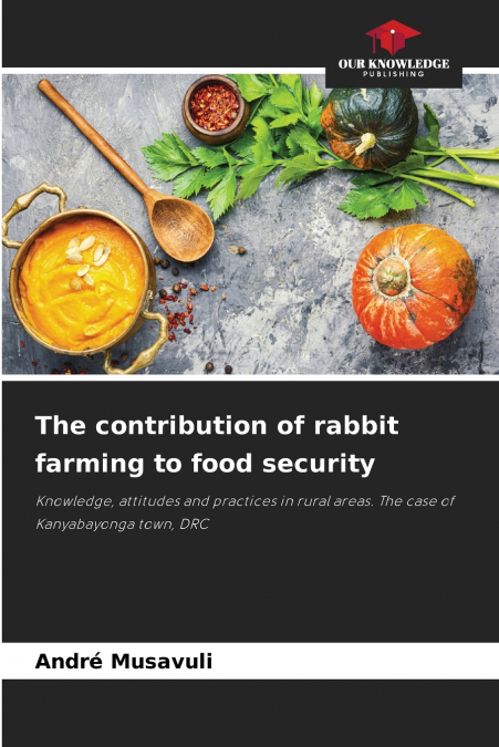 The contribution of rabbit farming to food security