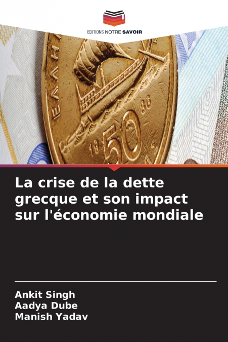 La crise de la dette grecque et son impact sur l’économie mondiale