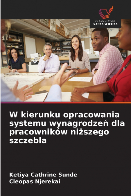 W kierunku opracowania systemu wynagrodzeń dla pracowników niższego szczebla