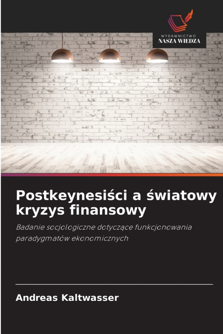 Postkeynesiści a światowy kryzys finansowy