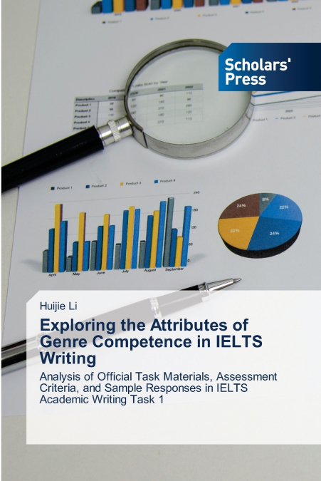 Exploring the Attributes of Genre Competence in IELTS Writing