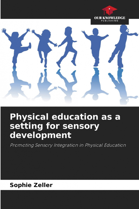 Physical education as a setting for sensory development