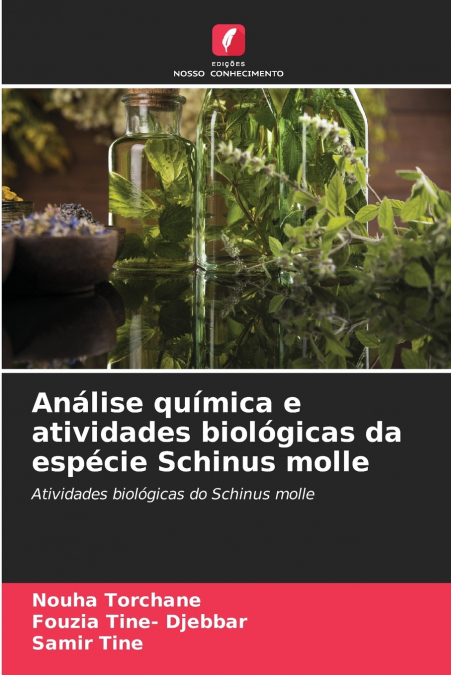 Análise química e atividades biológicas da espécie Schinus molle