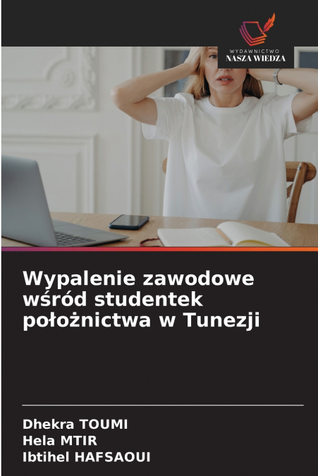 Wypalenie zawodowe wśród studentek położnictwa w Tunezji