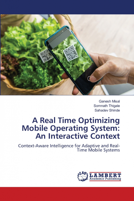 A Real Time Optimizing Mobile Operating System
