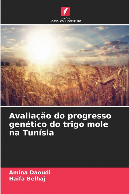 Avaliação do progresso genético do trigo mole na Tunísia