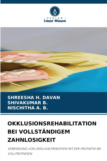 OKKLUSIONSREHABILITATION BEI VOLLSTÄNDIGEM ZAHNLOSIGKEIT