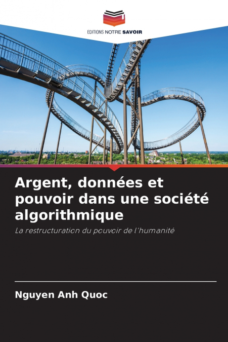 Argent, données et pouvoir dans une société algorithmique