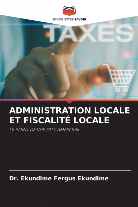 ADMINISTRATION LOCALE ET FISCALITÉ LOCALE
