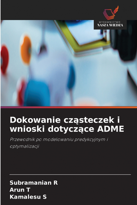 Dokowanie cząsteczek i wnioski dotyczące ADME