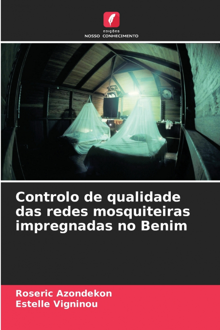 Controlo de qualidade das redes mosquiteiras impregnadas no Benim