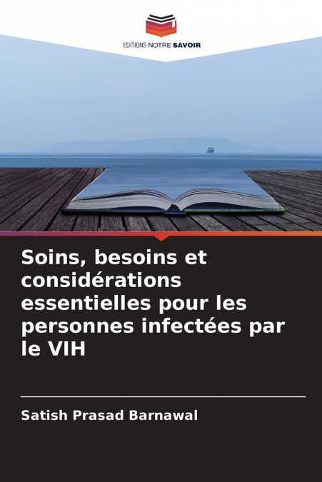 Soins, besoins et considérations essentielles pour les personnes infectées par le VIH