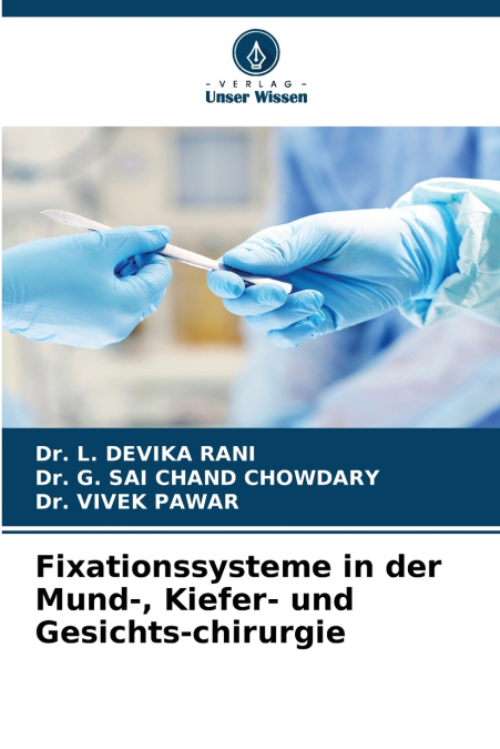 Fixationssysteme in der Mund-, Kiefer- und Gesichts-chirurgie