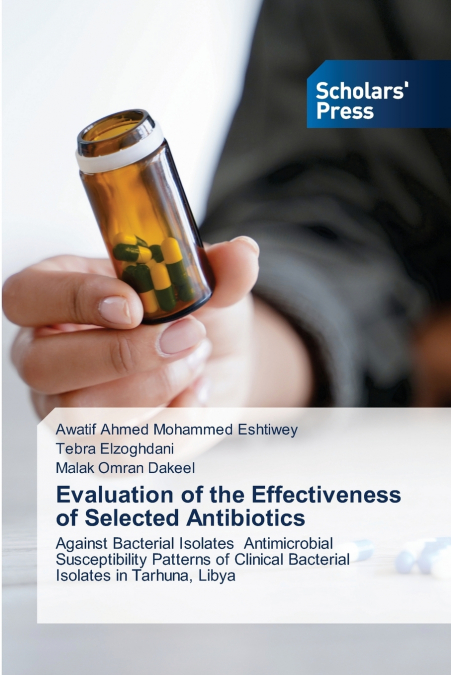 Evaluation of the Effectiveness of Selected Antibiotics