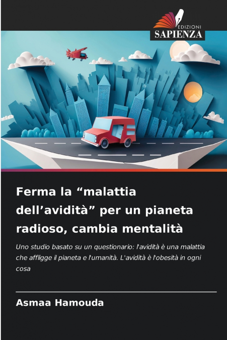 Ferma la 'malattia dell’avidità' per un pianeta radioso, cambia mentalità