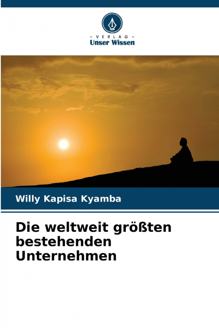 Die weltweit größten bestehenden Unternehmen