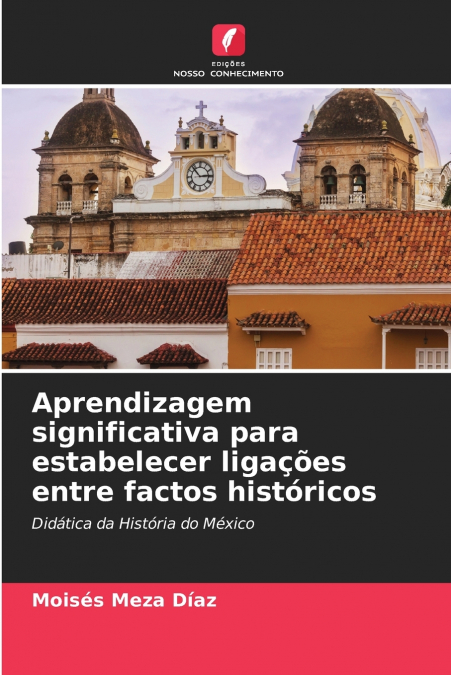 Aprendizagem significativa para estabelecer ligações entre factos históricos