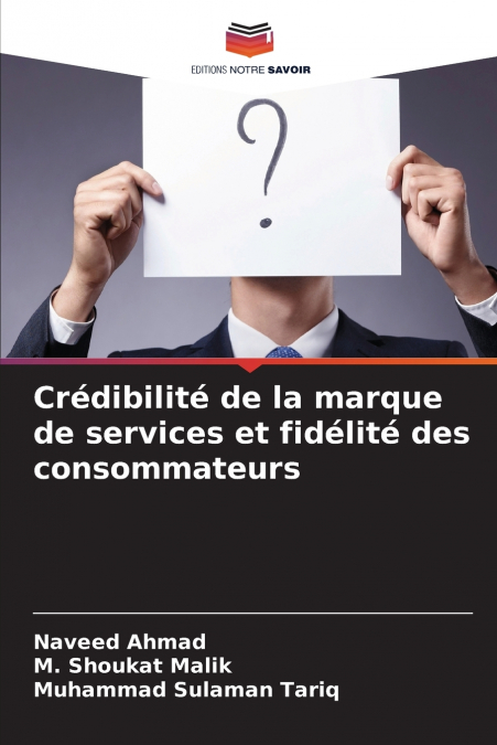 Crédibilité de la marque de services et fidélité des consommateurs