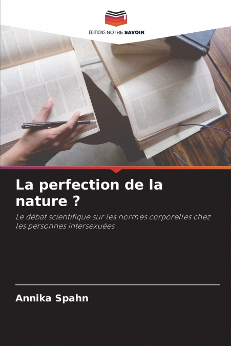 La perfection de la nature ?