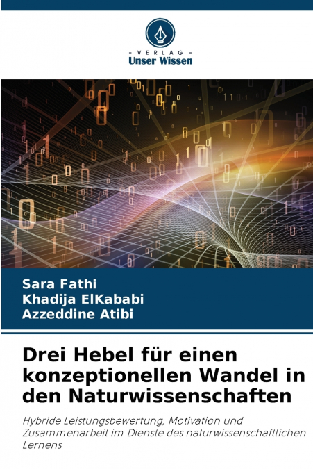 Drei Hebel für einen konzeptionellen Wandel in den Naturwissenschaften