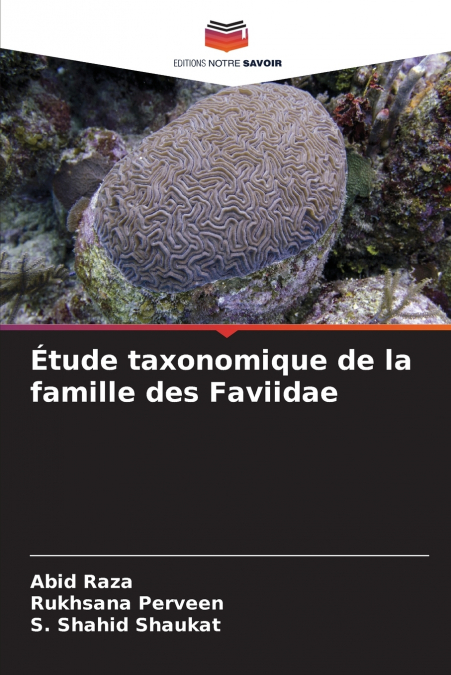 Étude taxonomique de la famille des Faviidae