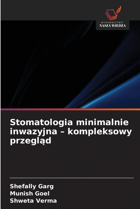 Stomatologia minimalnie inwazyjna - kompleksowy przegląd