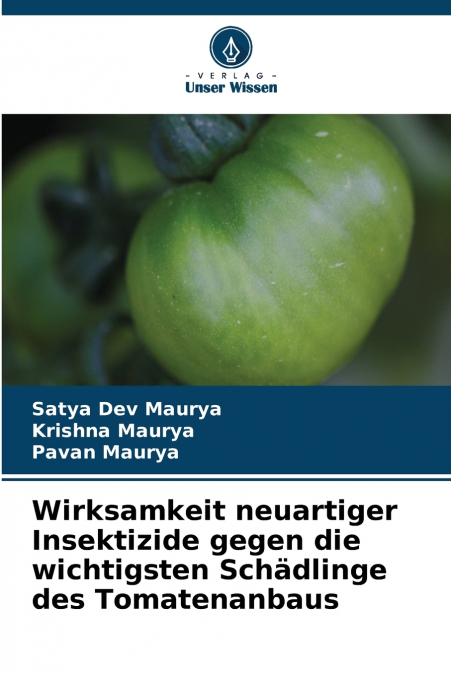 Wirksamkeit neuartiger Insektizide gegen die wichtigsten Schädlinge des Tomatenanbaus