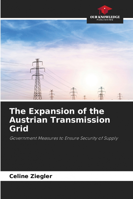 The Expansion of the Austrian Transmission Grid