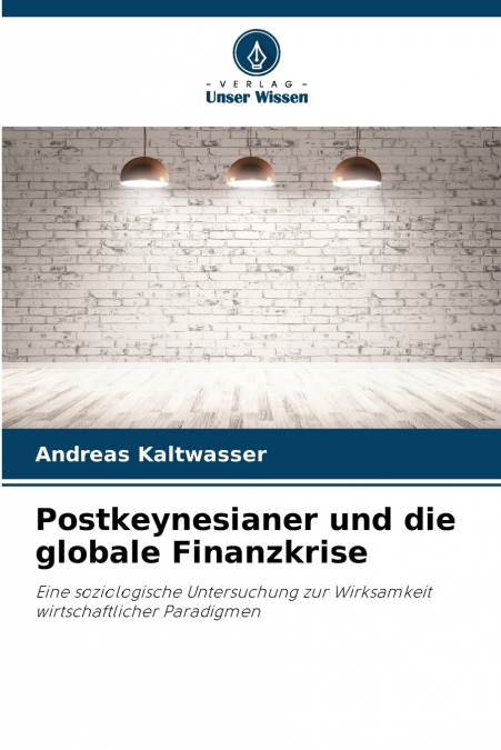 Postkeynesianer und die globale Finanzkrise