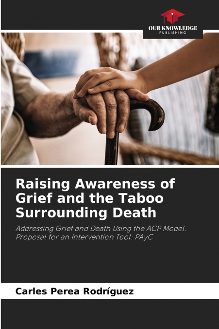 Raising Awareness of Grief and the Taboo Surrounding Death