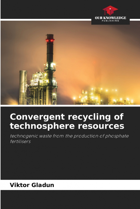 Convergent recycling of technosphere resources