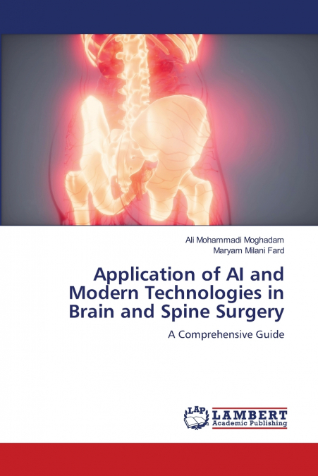 Application of AI and Modern Technologies in Brain and Spine Surgery