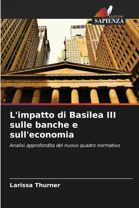 L’impatto di Basilea III sulle banche e sull’economia