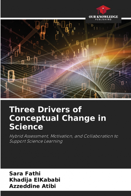 Three Drivers of Conceptual Change in Science